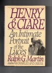 Martin Ralph G. - Henry & Clare, An intimate portrait of the Luces.