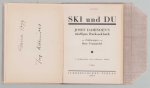 Dahinden, Josef - Ski und Du, Josef Dahinden's zunftiges Rucksackbuch