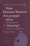 Hansma Marinus, Hans - Een gezongen tooren. Romanfragmenten & Zomertijd. Amsterdamse zendbrieven.