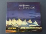 Horst Berger - Light Structures. Structures of Light. The Art and Engineering of Tensile Architecture.