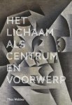 Theo Wobbes - Het lichaam als centrum en voorwerp