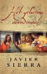 J. Sierra - Het geheime avondmaal - Auteur: Javier Sierra