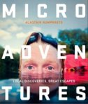 Alastair Humphreys - Microadventures