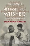 Arun Gandhi - Het boek van wijsheid