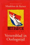 KEIZER,MADELON DE - Het Parool 1940 - 1945. Verzetsblad in oorlogstijd.