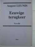 Leunis, August - EeuwigeTerugkeer. Novelle.