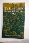 Binneveld, Hans - Rotterdamse metaalstaking van 1965 / druk 1