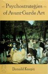 Donald Kuspit 153339 - Psychostrategies of Avant-Garde Art