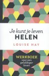 Louise Hay 10792 - Je kunt je leven helen werkboek