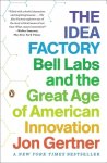 Jon Gertner 187831 - The Idea Factory Bell Labs and the Great Age of American Innovation
