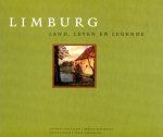 Sloun, Etienne van ; Gregor Ramaekers ; Govert Derix ; Peter Hamerslag - Limburg / land, leven en legende