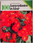 Muller-Idzerda A C - 100 kamerplanten in kleur Praktische leidraad bij de keuze en verzorging van uw kamerplanten