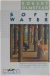 Robert Olmstead - Soft Water