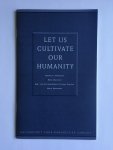 Nussbaum, C., Manschot, Henk, Hoofdakker, Rudi van den, Kopland, Rutger, Kunneman, Harry - Let us cultivate our humanity