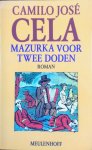 Cela, Camilo José - Mazurka voor twee doden Cela, Camilo José - Mazurka voor twee doden