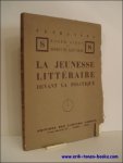 GIRON, Roger et DE SAINT-JEAN, Robert; - LA JEUNESSE LITTERAIRE DEVANT LA POLITIQUE,