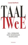 Lucas Gasthuis - Taal Twee 184 x verbazing over hedendaags Nederlands