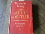 Koestler Arthur - The invisible writing / An Autobiography 1931-53