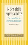 Monique Hulsbergen - Ik ben altijd ergens anders over mindfulness en leven met aandacht