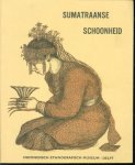 Indonesisch Ethnografisch Museum (Delft) - Sumatraanse schoonheid : tentoonstelling samengesteld uit de kollektie Ir. J.H. Beltman aangevuld met enkele stukken uit het museumbezit : februari 1974-november 1974