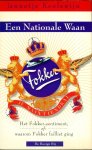Koelewijn, Jannetje - Een Nationale Waan - Het Fokker-sentiment of waarom Fokker failliet ging