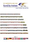 Jean-Pierre Malaspina - De samenstelling van EuroCity-treinen 1987-2023 - deel 1