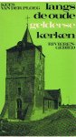Ploeg, Kees van der - Langs de oude Gelderse kerken - Rivierengebied