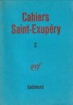 COMITÉ DE L'ASSOCIATION DES AMIS D'ANTOINE DE SAINT-EXUPÉRY )textes réunis et présentés par) - Cahiers Saint-Exupéry 1 et 2