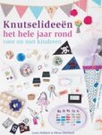 Elfrun Otterbach ; Laura Holdack - Knutselideeen - het hele jaar rond