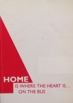 Kunstcentrum Hengelo - Home is where the heart is... on the bus