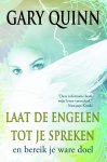 Gary Quinn - Laat de engelen tot je spreken