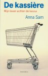 Sam, Anna - De kassière, Mijn leven achter de kassa, Vertaald uit het Frans door Joris vermeulen