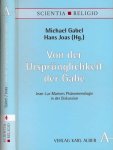 Gabel, Michael & Hans Joas(Hg) - Von der Ursprünglichkeit der Gabe: Jean-Luc Marions Phänomenologie in der Diskussion