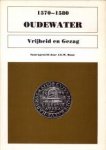BOON, J.G.M. (samengesteld door) - 1570 - 1580 Oudewater. Vrijheid en gezag