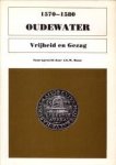 BOON, J.G.M. (samengesteld door) - 1570 - 1580 Oudewater. Vrijheid en gezag