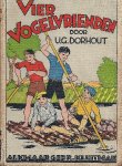 Dorhout, U.G. - Vier vogelvrienden