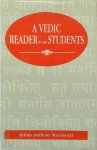 Arthur Anthony Macdonell - A Vedic Reader for Students
