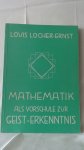 Locher-Ernst, L. - Mathematik als Vorschule zur Geisterkenntnis.
