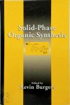 Burgess, Kevin - Solid-Phase Organic Synthesis
