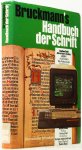 STIEBNER, E.D., LEONHARD, W. - Bruckmann's Handbuch der Schrift. Unter Mitarbeit von Johannes Determann, Philipp Luidl, Alfons Huber.