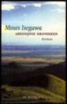 Moses Isegawa - Abessijnse kronieken
