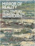 Reynaerts, Jenny & Irma Boom (vormgeving) - Mirror of Reality. Nineteenth Century Painting in the Netherlands.