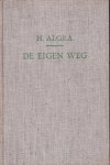 Algra, H. - De eigen weg van het Nederlandse volk
