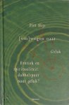 Piet Nijs 61770 - (Om)wegen naar geluk Erotiek en spiritualiteit: dubbelspoor naar geluk