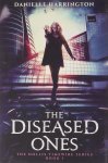 Danielle Harrington 306357 - The Diseased Ones