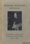 Diverse auteurs - Catalogus van de Nederlandsche Schilderkunst van +/- 1800 tot +/- 1860 in het Museum Boymans te Rotterdam.