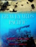 Ballard, Robert D. - Graveyards of the Pacific