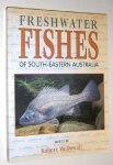 McDowall, R. (ed.) - Freshwater fishes of south-eastern Australia.