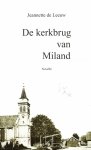 Leeuw, Jeannette de - De Kerkbrug van Miland - Novelle