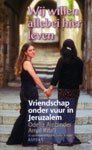 Ainbinder, Odelia & Amal Rifa'i - Wij willen allebei hier leven - Vriendschap onder vuur in Jeruzalem